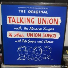 Discos de vinilo: PETE SEEGER AND CHORUS THE ORIGINAL TALKING UNION AND OTHER UNION SONG VG++. Lote 196778140