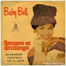 Discos de vinilo: BABY BELL– SIEMPRE ES DOMINGO + 3 TEMAS - EP ODEON SPAIN 1961
