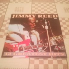 Discos de vinilo: JIMMY REED.12 GREATEST HITS.TOPLINE RECORDS 30112129.ESPAÑA 1987.