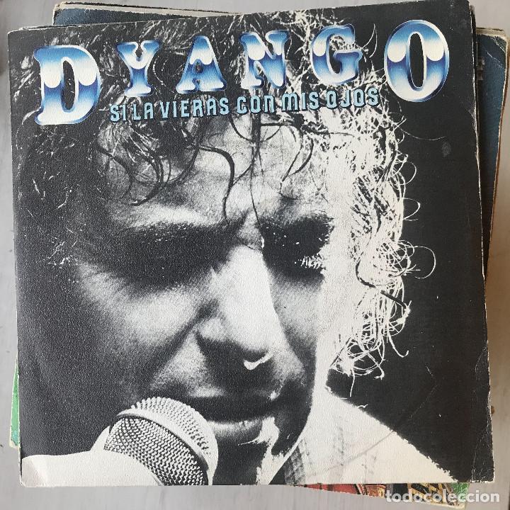 Discos de vinilo: DYANGO - SI LA VIERAS CON MIS OJOS - SINGLE EMI 1981 - Foto 1