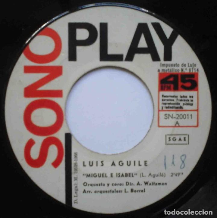 Discos de vinilo: Luis Aguil&eacute; - Miguel e Isabel / Perdona - Sono Play 1966. - Foto 3