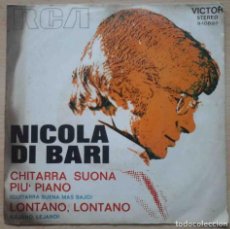 Discos de vinilo: NICOLA DI BARI - CHITARRA SUONA PIU PIANO / LONTANO, LONTANO.. Lote 197051745