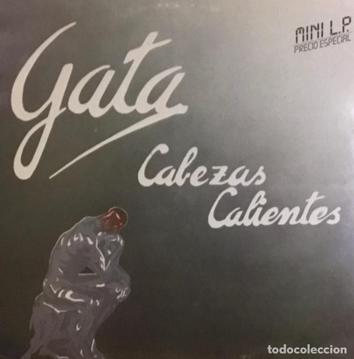 Discos de vinilo: GATA - CABEZAS CALIENTES - Foto 1