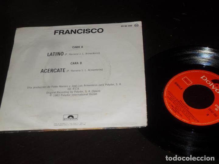 Discos de vinilo: FRANCISCO SINGLE LATINO. MADE IN SPAIN 1981 - Foto 2