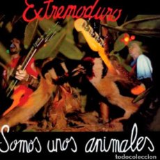 Discos de vinilo: EXTREMODURO - SOMOS UNOS ANIMALES - EDICION VINILO + CD A ESTRENAR