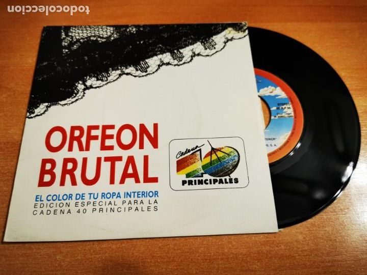 Disques de vinyle: ORFEON BRUTAL El color de tu ropa interior SINGLE VINILO PROMO EDICION 40 PRINCIPALES MUY RARO