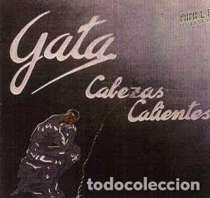Discos de vinilo: Gata &lrm;&ndash; Cabezas Calientes - Foto 1