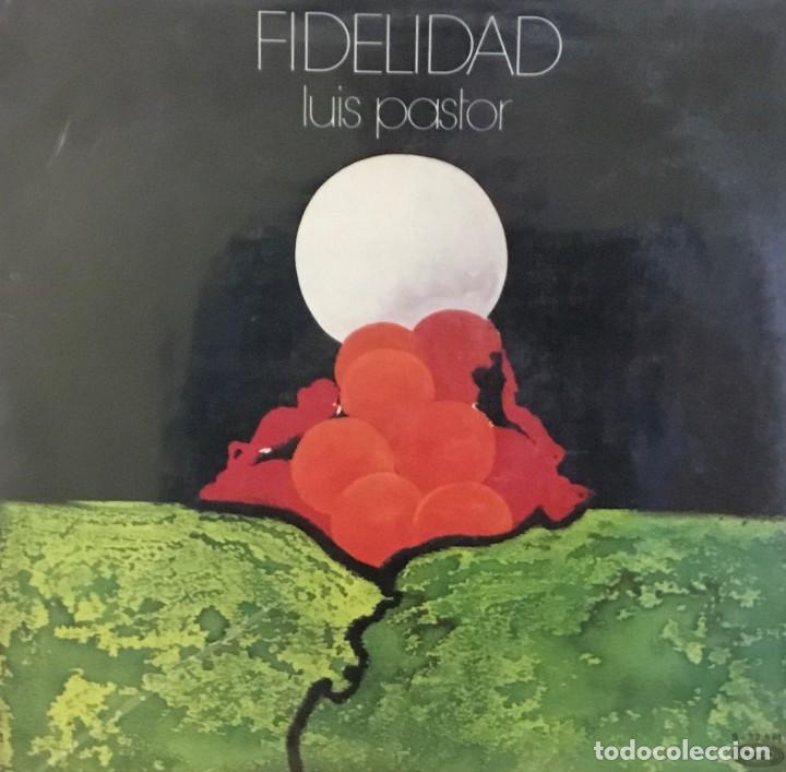 Discos de vinilo: LUIS PASTOR - FIDELIDAD - Foto 1