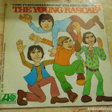 Dischi in vinile: THE YOUNG RASCALS – COMO PUEDO ESTAR SEGURO? / UNA CHICA COMO TU - SINGLE 1967. Lote 197799285