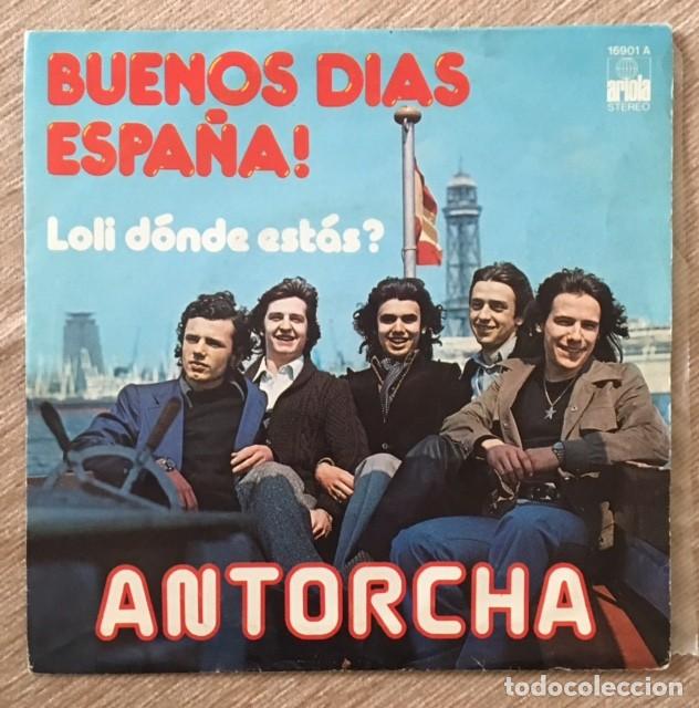 Discos de vinilo: ANTORCHA - BUENOS D&Iacute;AS ESPA&Ntilde;A - Foto 1
