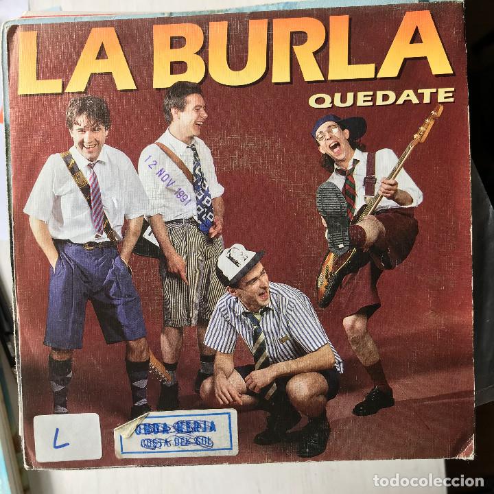 Discos de vinilo: LA BURLA - QU&Eacute;DATE - SINGLE MAREJADA 1991 - Foto 1