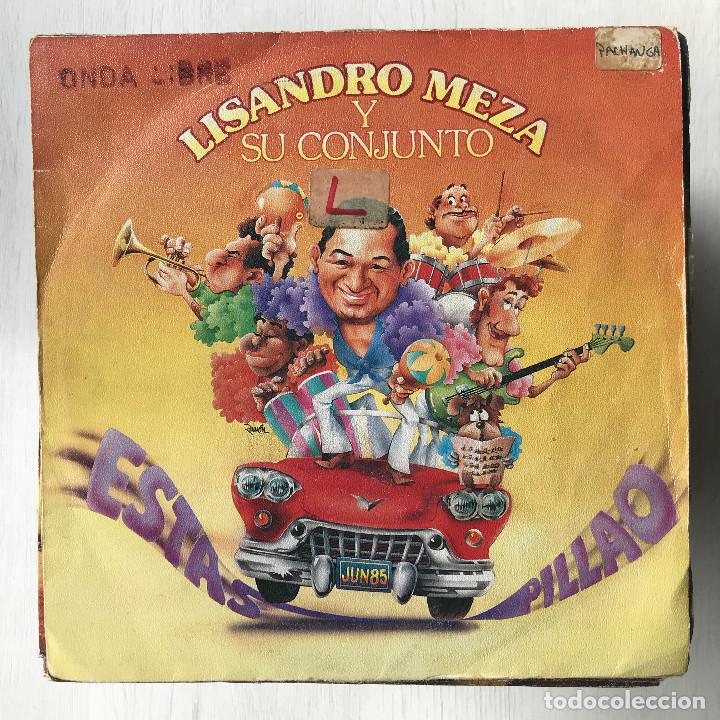 Disques de vinyle: LISANDRO MEZA Y SU CONJUNTO - EST&Aacute;S PILLAO - SINGLE ARIOLA SPAIN 1985