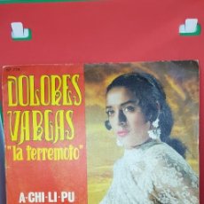 Discos de vinilo: DOLORES VARGAS LA TERREMOTO 'A-CHI-LI-PU' SINGLE 1970. Lote 197867177