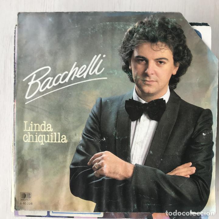 Discos de vinilo: BACCHELLI - LINDA CHIQUILLA - SINGLE BELTER 1982 - Foto 1