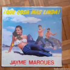 Discos de vinilo: JAYME MARQUES. !QUE COSA MÁS LINDA! EMI 10C 062.021.775. 1981.. Lote 197912345