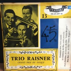 Discos de vinilo: TRIO RAISNER - 13 - FLAMENCO LOVE (7”, EP) (DISQUES FESTIVAL). Lote 197978746