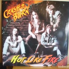 Discos de vinilo: CRASH N´BURN ---- HOT LIKE FIRE. Lote 198213130