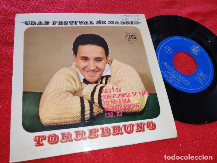 Discos de vinilo: TORREBRUNO Con permiso de papa/Yo no sabia/Definitivamente/Eso no EP 1963 Hispavox SPAIN MADRID