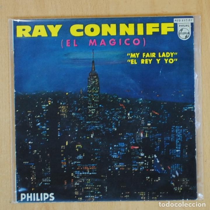 Discos de vinilo: RAY CONNIFF - MY FAIR LADY / EL REY Y YO - SINGLE - Foto 1