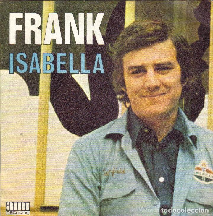 Discos de vinilo: FRANK - ISABELLA + ON SAIMERA SINGLE FRANCIA - Foto 1