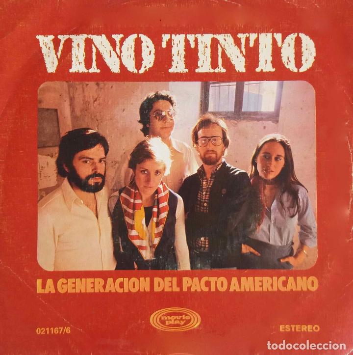 Discos de vinilo: VINO TINTO. LA GENERACION DEL PACTO AMERICANO. SINGLE ESPA&Ntilde;A - Foto 1
