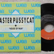 Discos de vinilo: FASTER PUSSYCAT HOUSE OF PAIN SINGLE VINYL MADE IN SPAIN 1989 PROMOCIONAL. Lote 198819736