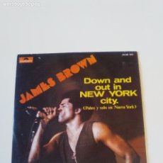 Discos de vinilo: JAMES BROWN DOWN AND OUT IN NEW YORK CITY / MAMA'S DEAD ( 1973 POLYDOR ESPAÑA ). Lote 198827168
