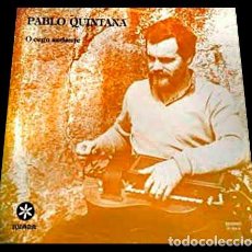 Discos de vinilo: V750 - PABLO QUINTANA. O CEGO ANDANTE. LP VINILO GALICIA. Lote 199163091