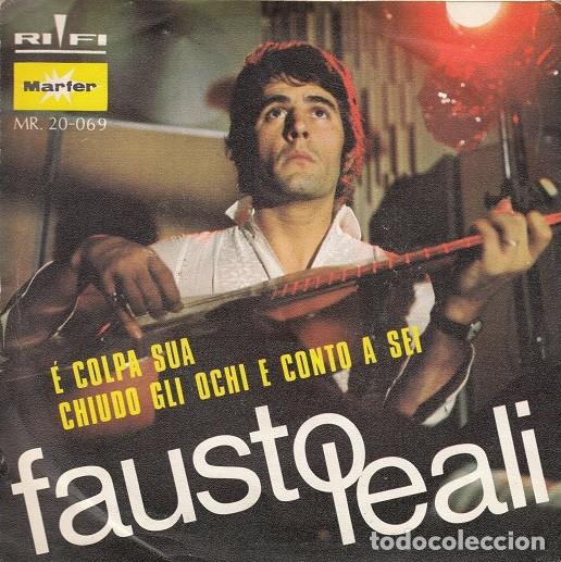 Discos de vinilo: FAUSTO LEALI - E COLPA SUA - SINGLE DE VINILO EDICION ESPA&Ntilde;OLA  # - Foto 1