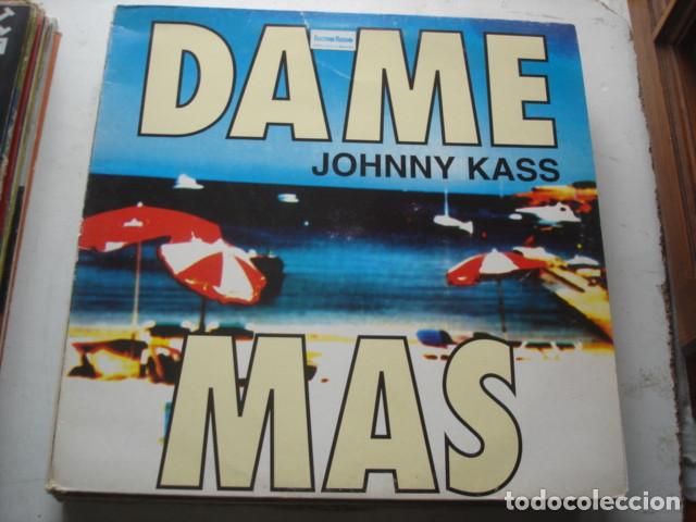 Discos de vinilo: Johnny Kass Dame M&aacute;s - Foto 1