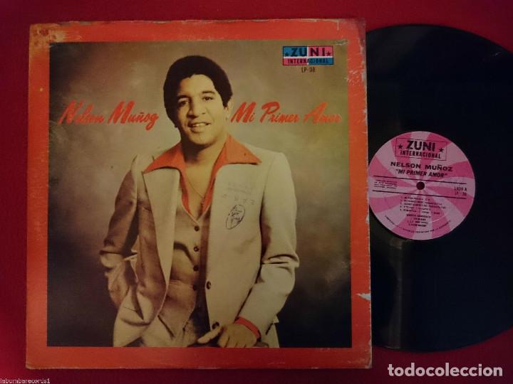Dischi in vinile: LP NELSON MU&Ntilde;OZ - Mi Primer Amor - ZUNI INTERNACIONAL - Republica Dominicana (G/VG++