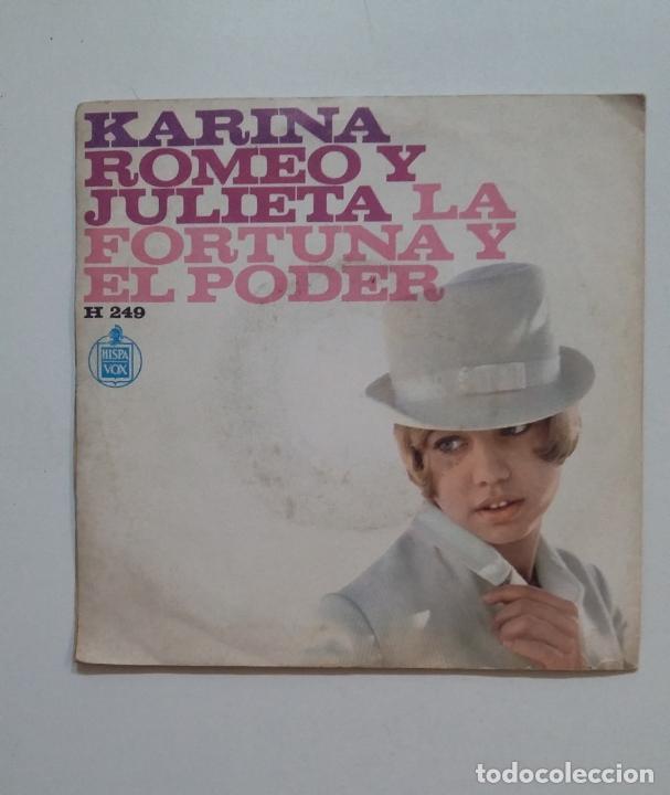 Discos de vinilo: Karina - Romeo Y Julieta / La Fortuna Y El Poder. SINGLE. TDKDS20 - Foto 1