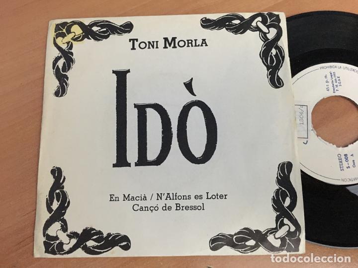 Dischi in vinile: TONI MORLA IDO ( EN MACIA) SINGLE ESPA&Ntilde;A 1983 (EPI17)