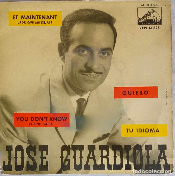 Discos de vinilo: JOSE GUARDIOLA. ET MAINTENANT. EP ESPA&Ntilde;A - Foto 1