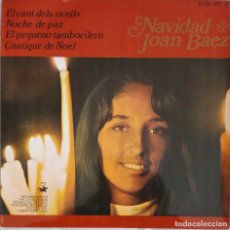 Discos de vinilo: JOAN BÁEZ NAVIDAD, EL CANT DELS OCELLS. EP ESPAÑA. Lote 200138228