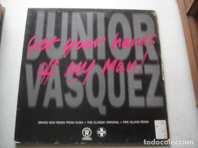 Discos de vinilo: Junior Vasquez    Get Your Hands Off My Man! - Foto 1
