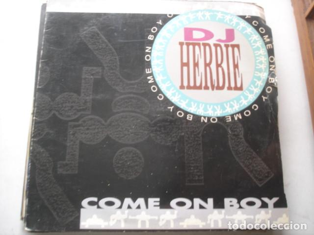 Discos de vinilo: DJ Herbie    Come On Boy - Foto 1