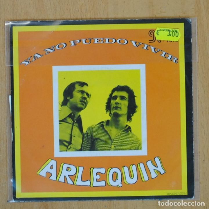 Discos de vinilo: ARLEQUIN - YA NO PUEDO VIVIR - SINGLE - Foto 2