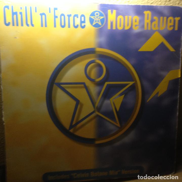 Discos de vinilo: CHILL &acute;N&acute; FORCE - MOVE RAVER - MAX MUSIC - MAXI - Foto 1