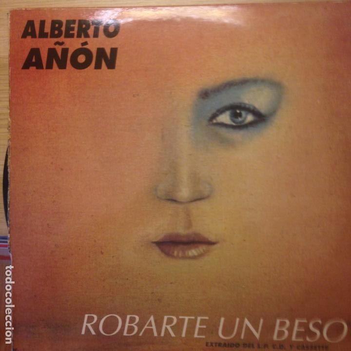 Discos de vinilo: ALBERTO A&Ntilde;ON ROBARTE UN BESO - MAXI - Foto 1