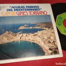 Discos de vinilo: GINES TORRANO AGUILAS PARAISO DEL MEDITERRANEO/JOTA DE AGUILAS 7'' SINGLE 1975 MOVIEPLAY MURCIA
