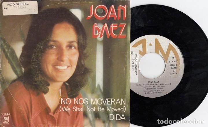 Discos de vinilo: JOAN BAEZ - NO NOS MOVERAN - SINGLE ESPA&Ntilde;OL DE VINILO # - Foto 1