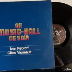 Discos de vinilo: AU MISIC - HALL CE SOIR - IVAN REBROFF GILLES VIGNEAULT