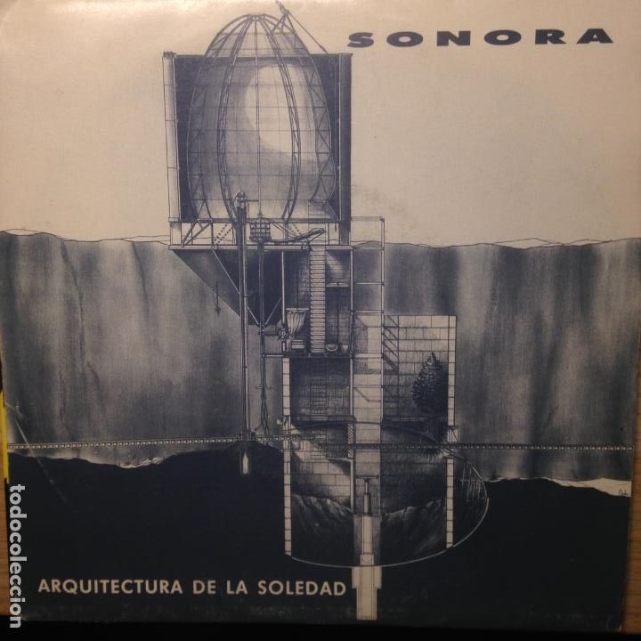 Discos de vinilo: SONORA - ARQUITECTURA DE LA SOLEDAD - Foto 1