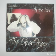 Discos de vinilo: THE OTHER ONES ...ALL THE LOVE 1986 MXSG VIRGIN SPAIN F-608 233 - THE OTHER ONES. Lote 201513473