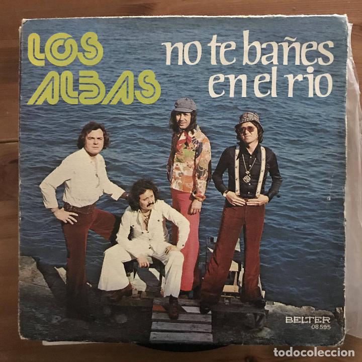 Discos de vinilo: ALBAS - NO TE BA&Ntilde;ES EN EL R&Iacute;O - SINGLE BELTER 1976 - Foto 1