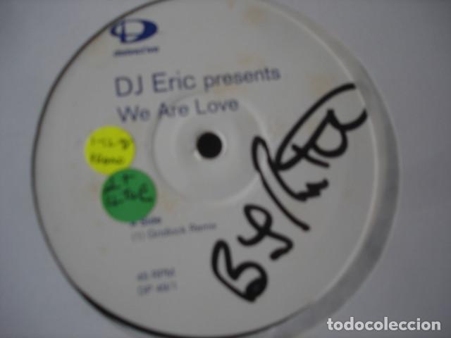 Discos de vinilo: DJ Eric   We Are Love - Foto 1