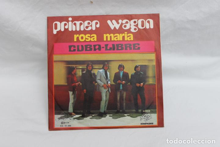 Discos de vinilo: PRIMER WAGON, SINGLE, ROSA MARIA / CUBA LIBRE, - Foto 1