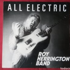 Discos de vinilo: ROY HERRINGTON BAND - ALL ELECTRIC. LP VINILO.. Lote 202037507