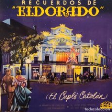 Discos de vinilo: RECUERDOS DE ELDORADO:EL CUPLE CATALAN DOS EPS -REGAL 1958 LINDA VERA Y ORQUESTA. Lote 202272192